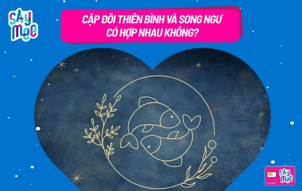 Nam Song Ngư và Nữ Thiên Bình