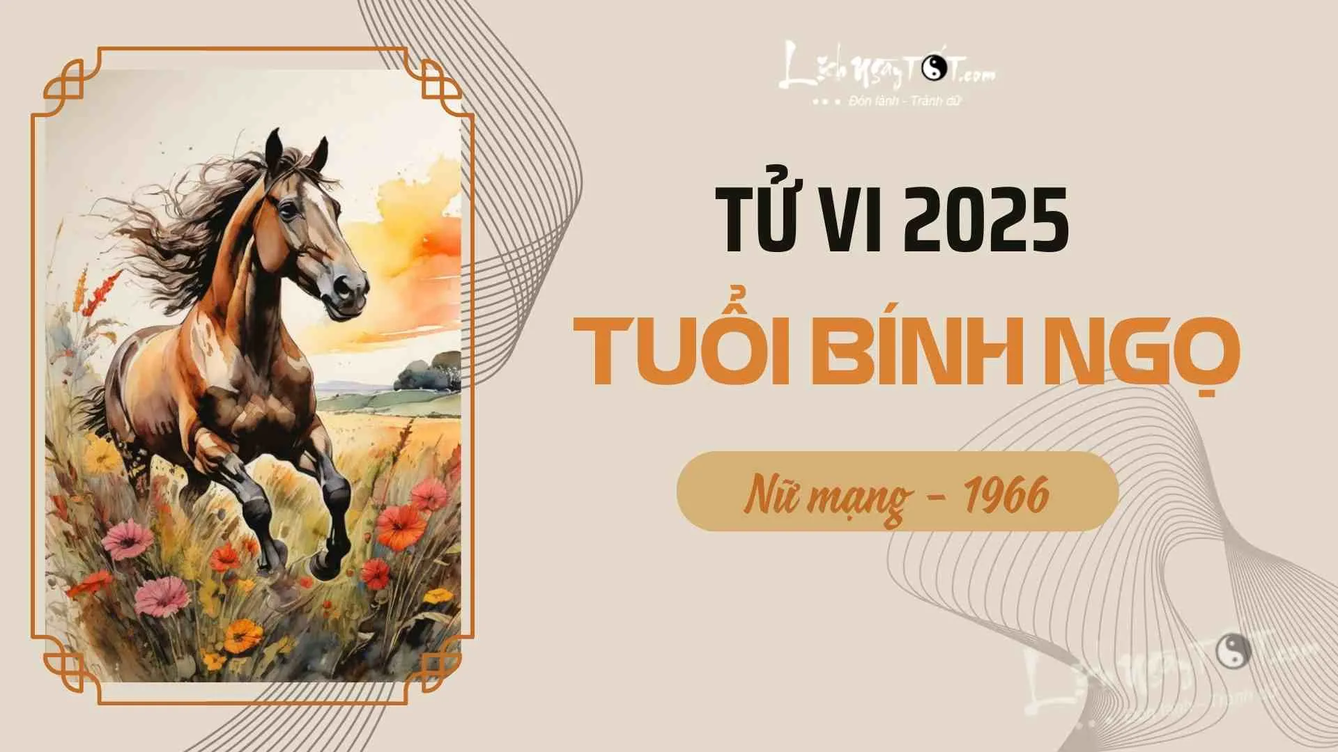 Tử vi tuổi Bính Ngọ 1966 nữ mạng năm 2025