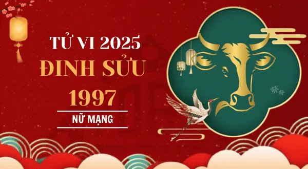 Lá số tử vi tuổi Đinh Sửu 1997 nữ mạng năm 2025