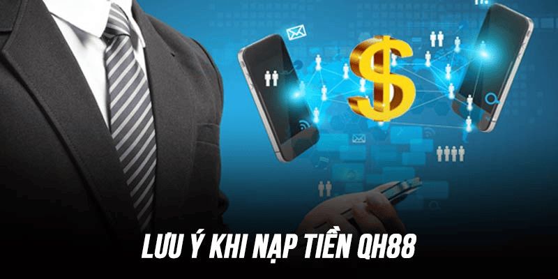 Các thắc mắc của người chơi khi nạp tiền QH88
