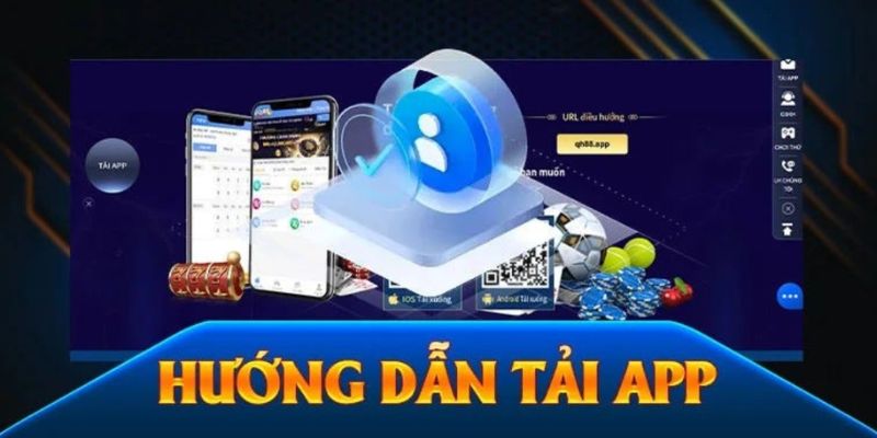 Cẩm nang tải app QH88 cho 2 thiết bị phổ biến