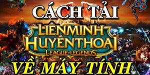 Lý do khiến hàng triệu người tải liên minh huyền thoại